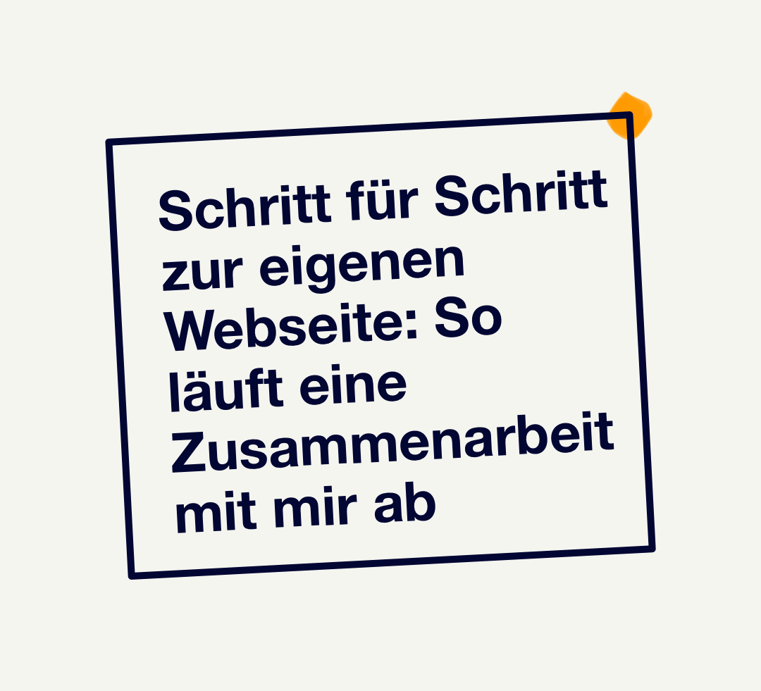 Schritt für Schritt zur eigenen Webseite: So läuft eine Zusammenarbeit mit mir ab
